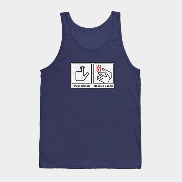 Push Button, Receive Bacon - bathroom sign Tank Top by BodinStreet